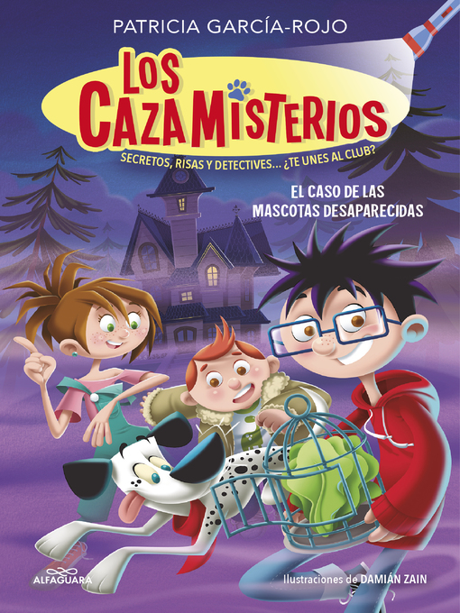 Title details for Los cazamisterios 1--El caso de las mascotas desaparecidas by Patricia García-Rojo - Wait list